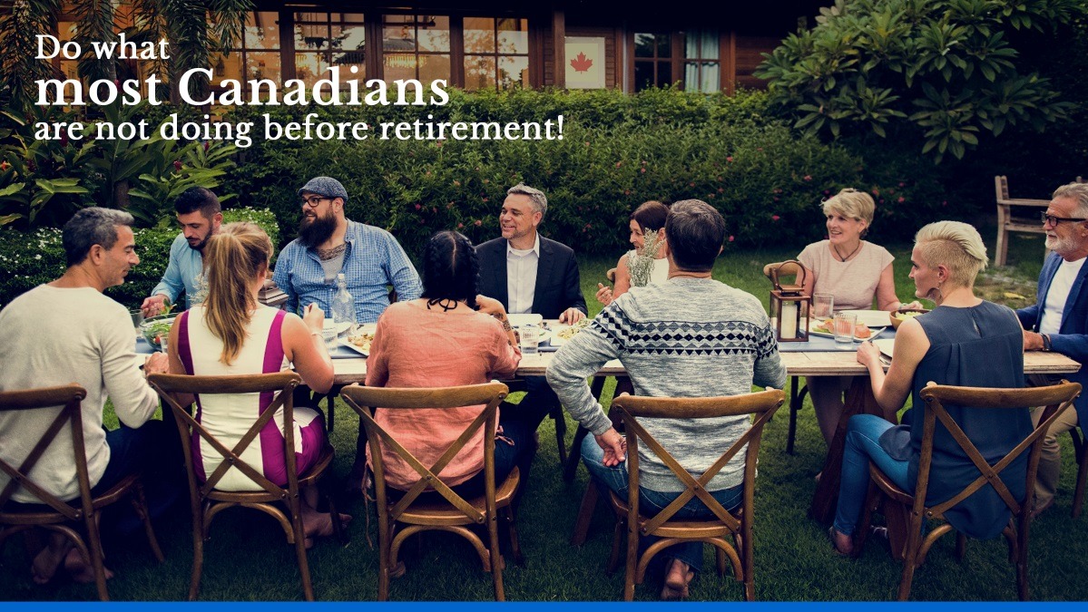 Do what most Canadians are not doing before retirement - Kleinburg Private  Wealth